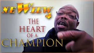 NEWIEW 4 THE HEART OF A CHAMPION
