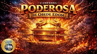 9&ordm; ELO DA PODEROSA CAMPANHA DE OBEDE EDOM - 09-01-2026
