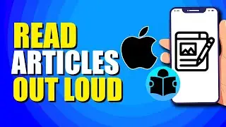 How To Have iPhone Read Articles Out Loud (Easy Method)