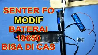 SENTER FIBER OPTIC ( FO ) MODIF BATERAI 18650 // BISA DI CAS!!!