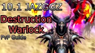 10.1 Destruction Warlock PvP Guide Dragonflight Season 2 | Jazggz