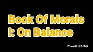 Book Of Morals I: On Balance 