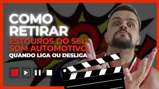 COMO TIRAR ESTOUROS QUANDO LIGA OU DESLIGA SEU SOM AUTOMOTIVO?