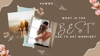 WHAT IS THE BEST AGE TO GET MARRIED??!!
