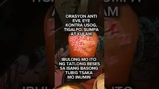 ORASYON ANTI EVIL EYE , KONTRA USOG, MALDISYON, SUMPA AT KULAM #everyone #kontramalas