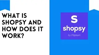 What is Shopsy and How Does it Work?