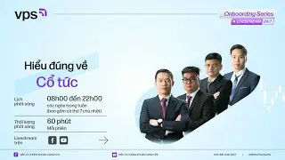 [LIVESTREAM] HIỂU ĐÚNG VỀ CỔ TỨC