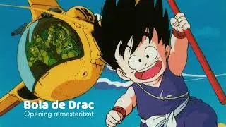 Bola de Drac - Opening remasteritzat (&agrave;udio)