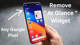 Как удалить виджет &laquo;Дата, погода&raquo; с главного экрана любого телефона Google Pixel (краткий обзор).