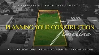 Maximizing Real Estate Investments: Strategic Planning for Construction
