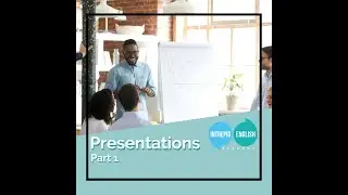 The Intrepid English Podcast - Presentations: Part One
