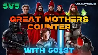 [5v5] GREAT MOTHERS COUNTER w/GAS 501st - SWGOH
