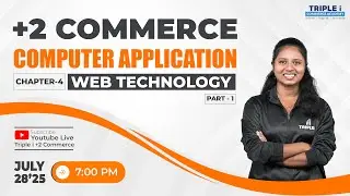 PLUS TWO COMPUTER APPLICATION | WEB TECHNOLOGY | CHAPTER 4 | PART 1 | TRIPLE I