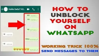 How To Unblock Yourself On Whatsapp/ 💯% Working Trick (2020) / Technical Setup /
