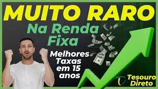 🎯🚀🏆 CHANCE &Uacute;NICA NA RENDA FIXA: BLACKROCK ALERTA! MELHORES TAXAS EM 15 ANOS! TESOURO DIRETO