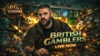 LIVE -  FRIDAY NIGHT GAMBLING WITH THE BRITISH GAMBLERS!