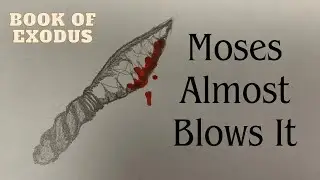 Did God try to Smite Moses? Exodus 4
