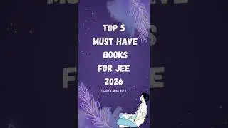 Best Books to Crack JEE Mains & Advanced 2026 🔥