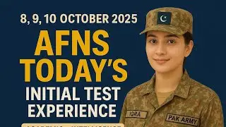 6 To 10 October 2025 | AFNS Today&rsquo;s Initial Test Experience | Academic + Intelligence All Centres