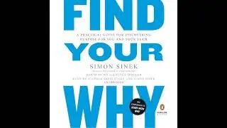Find Your Why: A Practical Guide for Discovering Purpose for You and Your Team by David Mead