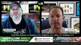 Wager Alarm Live: #NFL Week 17 Westgate SuperContest Picks with Howard Bender and Craig Mish