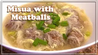 MISUA WITH MEATBALLS (ALMONDIGAS)