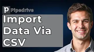 How To Import Data To Pipedrive Via CSV [2026 Guide]
