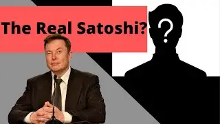 The Real Satoshi? - Elon Musk Explains