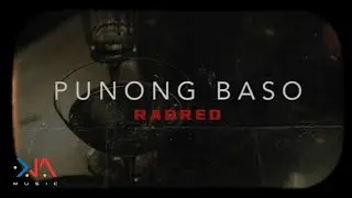 RadRed - 'Punong Baso' Official Lyric Video