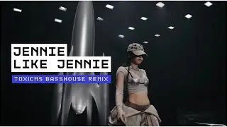 JENNIE - like JENNIE (ToxicMS Remix)