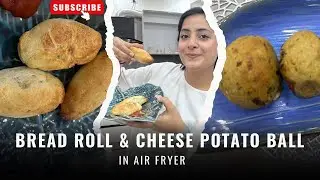 Bread Roll & Cheese Potato Ball in Air Fryer | Air Fryer | Home Cooking