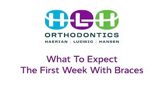 What To Expect The First Week With Braces | HLH Orthodontics