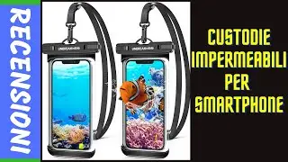 Custodie impermeabili per cellulari - UNBREAKcable - RECENSIONE