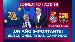 🔵🔴 ¡EMPIEZA UN AÑO IMPORTANTE PARA EL BARÇA! 🔴🔵 PREVIA LIGA ESPANYOL VS BARÇA