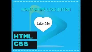 How To make Heart Shape Like Button With HTML CSS