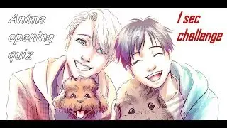 ♪Anime opening quiz | 1 sec challange♪