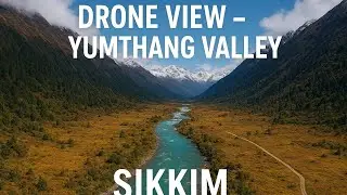 Вид с дрона на долину Юмтанг &ndash; тайный рай Сиккима 🇮🇳 8 ноября 2025 г.