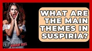 What Are The Main Themes In Suspiria? - The Horror Reel
