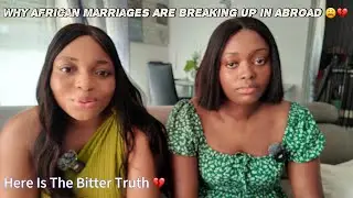 Why Nigerian Marriages Are Crashing In Numbers In Diaspora | The Honest Truth 💔