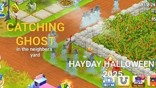 Catching ghost in the neighbor's yard - HAYDAY HALLOWEEN 2025 