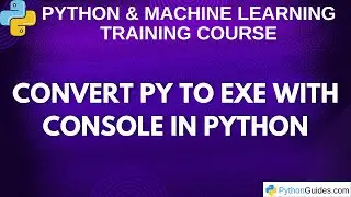 Convert Python Script to EXE with Console | Full Tutorial