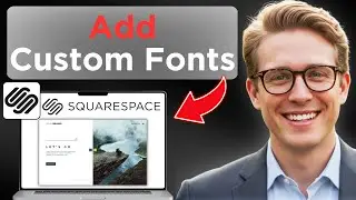 How To Add Custom Fonts To Squarespace (Full Guide 2026)