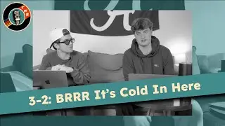 The Warm-Up Room 3-2: BRRR It's Cold In Here