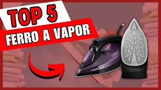 Os 5 Melhores Ferros de Passar a Vapor de 2025 &ndash; Pot&ecirc;ncia e Praticidade!