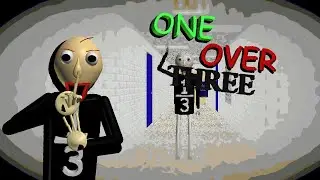 One Over Three (baldi mod)