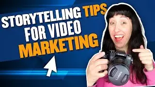 Storytelling Tips For Video Marketing
