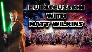 EU Discussion With Matt Wilkins, HolocronKeeperEvan & Alex Star