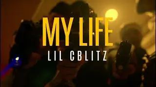 MY LIFE - LIL CBLITZ