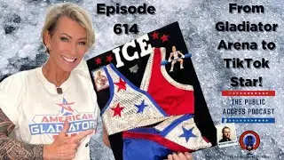 614 - From Gladiator Arena to TikTok Star! @chillinwithice