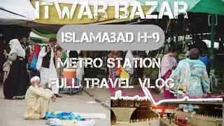 Saata Bazar | Itwar bazar Islamabad | H9 Metro Station | Full Vlog part 1 | Inside theory ✌️🚉